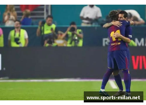 内马尔加盟巴塞罗那，梅西将与梦之队再度携手征战西甲